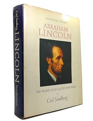 ABRAHAM LINCOLN The Prairie Years and the War Years