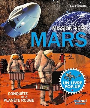 Mars ; la conquête de la planète rouge