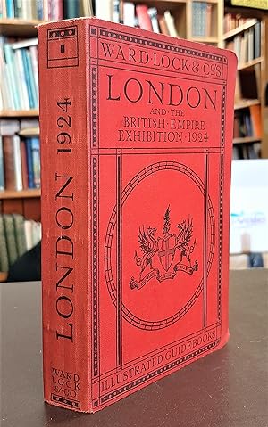 A Pictorial and Descriptive Guide to London and the British Empire Exhibition 1924