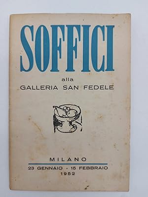 Soffici alla Galleria San Fedele, Milano 23 gennaio-15 febbraio 1952