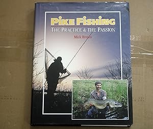 Pike Fishing : the practice & the Passion (Signed cop)