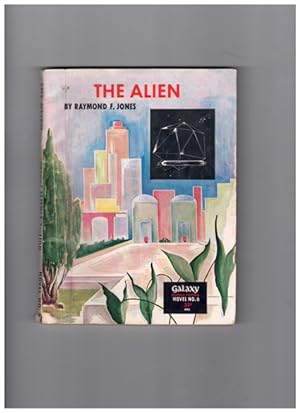 The Alien: A Gripping Novel of Discovery and Conquest in Interstellar Space