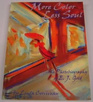 More Color, Less Soul: The Photobiography Of E. J. Gold (signed by E.J. Gold)