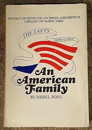 The Tafts 1678 to 1964 An American Family