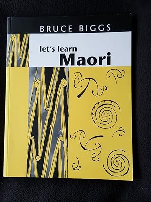 Let's learn Maori. A guide to the study of the Maori language