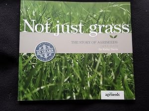 Not just grass. The story of Agriseeds 1987 - 2012