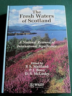 The Fresh Waters of Scotland. A National Resource of International Significance.