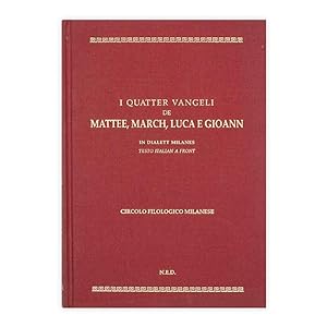 I quatter vangeli de Mattee, March, Luca e Gioann - in dialetto Milanes