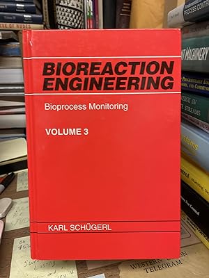 Bioreaction Engineering: Bioprocess Monitoring, Volume 3