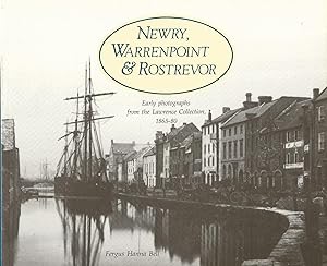 Newry, Warrenpoint and Rostrevor: Early Photographs from the Lawrence Collection, 1865-80