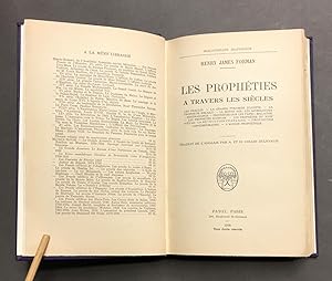 Les Prophéties à travers les siècles. Traduit de l'anglais par A. et H. Collin Delavaud.
