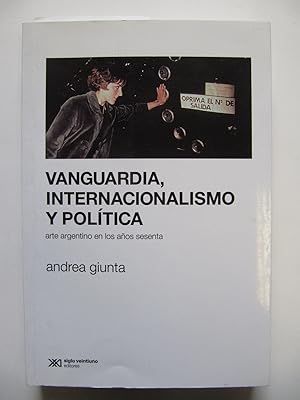 Vanguardia, Internacionalismo y Politica | Arte Argentino en los Anos Sesenta