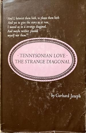 TENNYSONIAN LOVE. THE STRANGE DIAGONAL