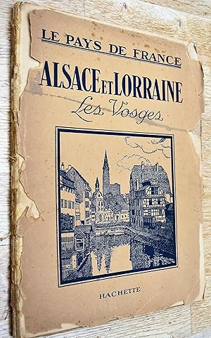 LE VISAGE DE LA FRANCE Fascicule 7 Vosges, Alsace & Lorraine