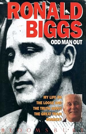 Odd Man Out: My Life on the Loose and the Truth About the Great Train Robbery