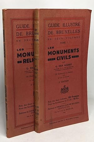 Guide illustré de Bruxelles en deux volumes - TOME I: Les monuments civils + TOME II: Les monumen...
