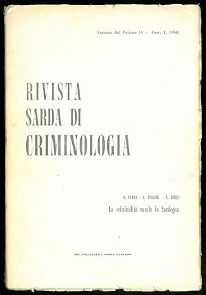 Rivista sarda di criminologia: Estratto dal volume IV, Fascicolo 1, 1968. La criminalità rurale i...