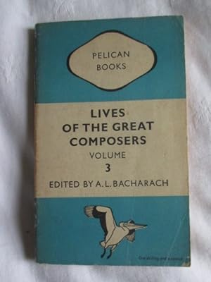 Lives of the Great Composers volume 3