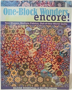 One-Block Wonders Encore!: New Shapes, Multiple Fabrics, Out-of-this-World Quilts