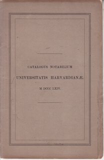 Catalogus Senatus Academici Collegii Harvardiani et Alumnorum Notabilium in Usum Classis MDCCCXXX...