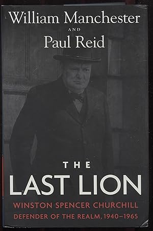 The Last Lion : Winston Spencer Churchill: Defender of the Realm, 1940-1965