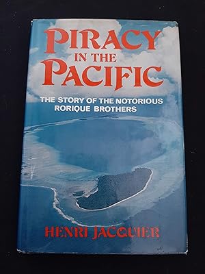 Piracy in the Pacific: The Story of the Notorious Rorique Brothers