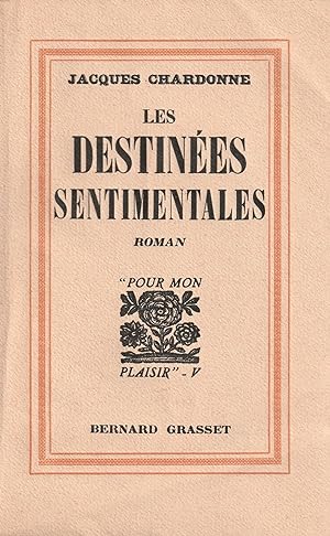 Les Destinées Sentimentales. La Femme De Jean Barnery. Édition Originale Avec Un Envoi.