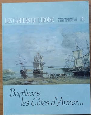 Les cahiers de l'Iroise n° 151 de juillet-septembre 1991 : Baptisons les Côtes-d'Armor