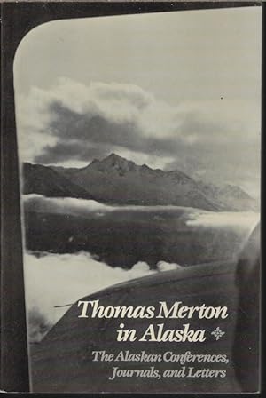 THOMAS MERTON IN ALASKA