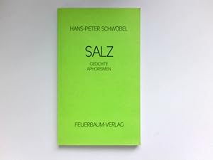 Salz : [Gedichte, Aphorismen]. Signiert vom Autor.