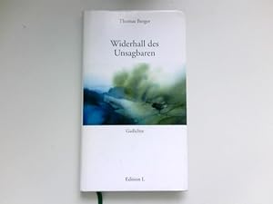 Widerhall des Unsagbaren : Gedichte. Signiert vom Autor.