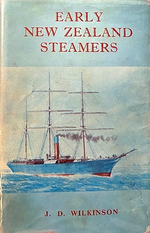 Early New Zealand Steamers,The Pioneering Years (1840-1861) ; Illustrated By H. C. Berry.