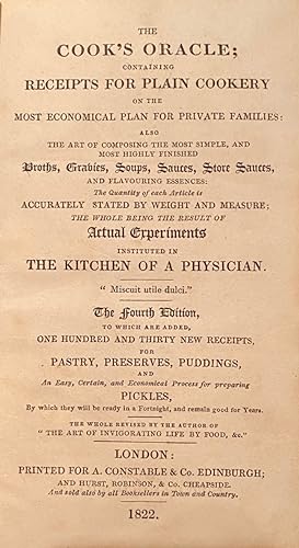 The Cook's Oracle; containing receipts for plain cookery on the most economical plan for private ...