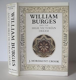 William Burges and the High Victorian Dream.