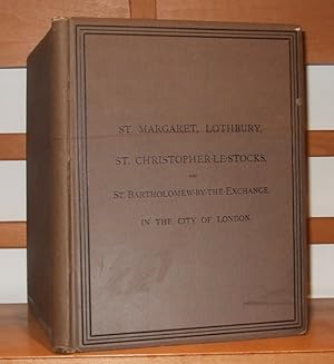 On the Parish Books of St. Margaret-Lothbury, St. Christopher-le-Stocks, and St. Bartholomew-by-t...
