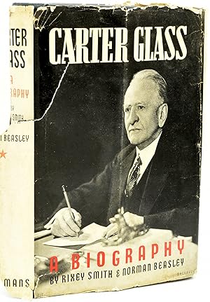 [SEGREGATION] [VIRGINIA] [SIGNED] CARTER GLASS. A BIOGRAPHY (PRESENTATION COPY)