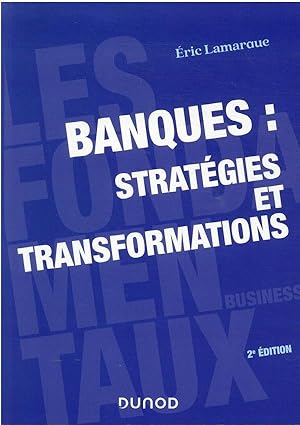 banques : stratégies et transformations (2e édition)