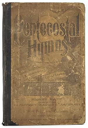 Pentecostal Hymns: A Winnowed Collected for Evangelistic Services, Young People's Societies, and ...
