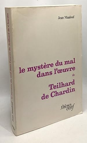 Le mystère du mal dans l'oeuvre de Teilhard de Chardin