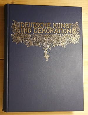 Deutsche Kunst und Dekoration. Illustrierte Monatshefte für moderne Malerei, lastik, Architektur,...