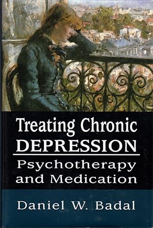Treating Chronic Depression: Psychotherapy and Medication
