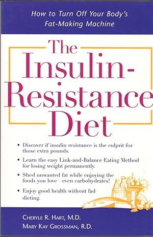 The Insulin-Resistance Diet: How to Turn Off Your Body's Fat-Making Machine