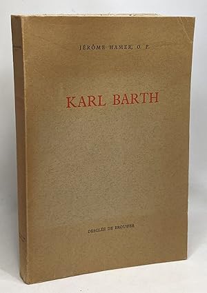 Karl Barth - l'occasionalisme thélogique de Karl Barth - étude sur sa méthode dogmatique