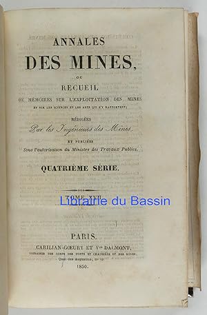 Annales des mines, ou recueil de mémoires sur l'exploitation des mines Quatrième série Tome XVII
