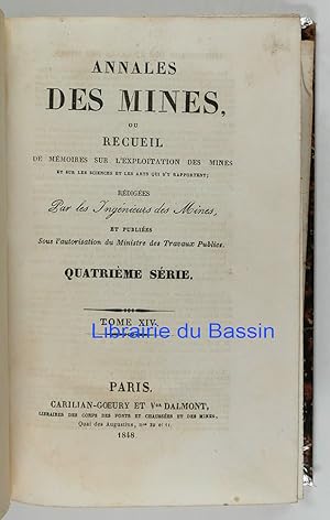 Annales des mines, ou recueil de mémoires sur l'exploitation des mines Quatrième série Tome XIV