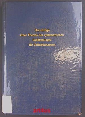 Grundzüge einer Theorie des systematischen Sachkataloges für Volksbüchereien : 2 Bände