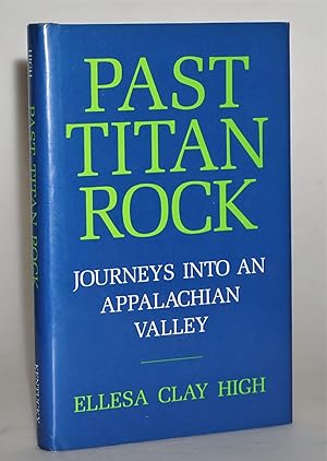 [Social Life and Customs] Past Titan Rock: Journeys into an Appalachian Valley