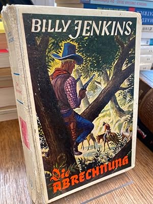 Die Abrechnung. (= Billy Jenkins Wild-West-Erzählungen, Band 57).