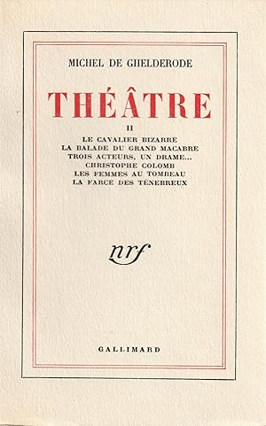 Théâtre II: Le Cavalier Bizarre - La Balade Du Grand MacAbre - Trois Auteurs - Un Drame - Christo...