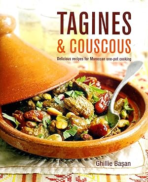 Tagines & Couscous: Delicious Recipes for Moroccan One-pot Cooking